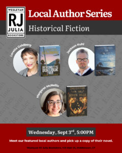 Book Talk/Author Signing at Wesleyan RJ Julia, Wednesday September 3, 5pm. Books 40% off.