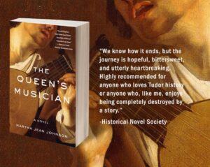 The Queen’s Musician: Author Martha Jean Johnson in a timely talk about tyrrany at the court of Henry VIII with Loretta Goldberg